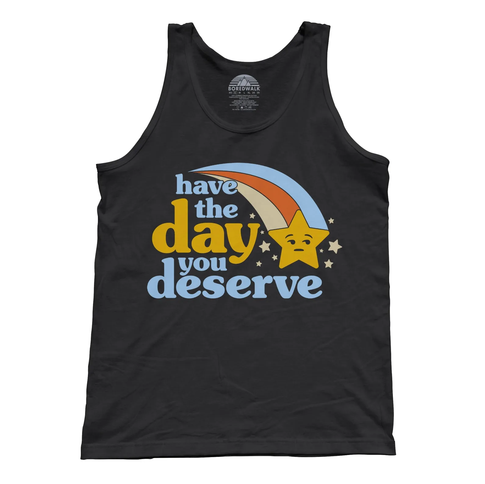 Unisex Have The Day You Deserve Tank Top